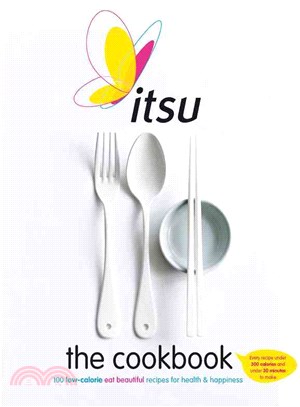 The Itsu Cookbook ― Eat Beautiful: 100 Recipes for Health & Happiness