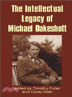 The Intellectual Legacy of Michael Oakeshott