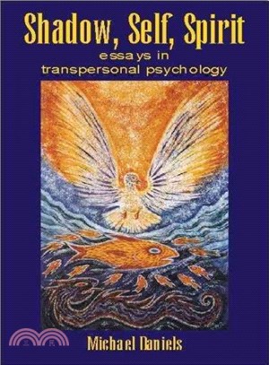 Shadow, Self, Spirit ― Essays in Transpersonal Psychology