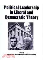 Political Leadership in Liberal and Democratic Theory