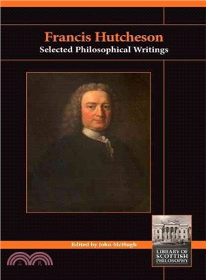 Francis Hutcheson ― Selected Philosophical Writings