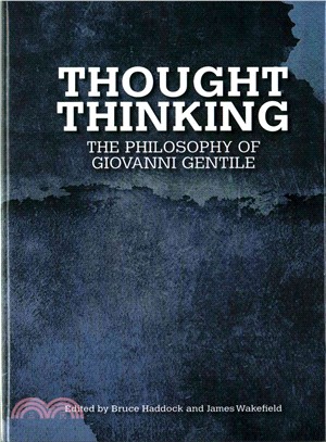 Thought Thinking ― The Philosophy of Giovanni Gentile