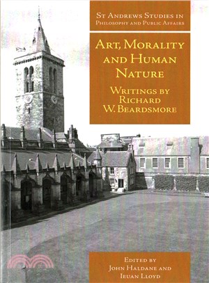 Art, Morality and Human Nature ― Writings by Richard W. Beardsmore