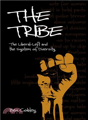 The Tribe ― The Liberal-left and the System of Diversity