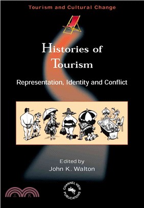 Histories of Tourism: Representation, Identity And Conflict