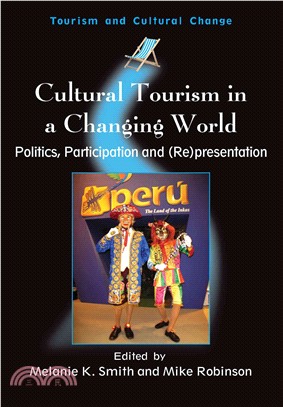Cultural Tourism in a Changing World ― Politics, Participation and Representation