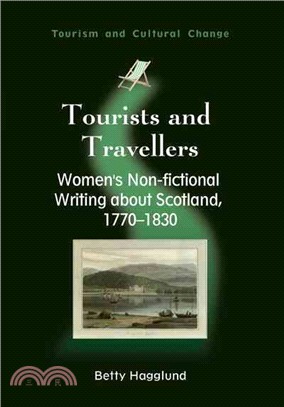 Tourists and Travellers: Women's Non-Fictional Writing About Scotland, 1770-1830