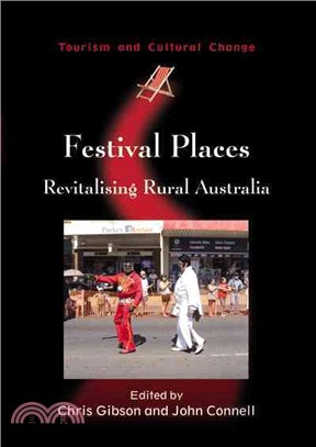 Festival Places: Revitalising Rural Australia (Toursim and Cultural Change)