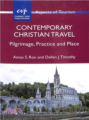 Contemporary Christian travel :pilgrimage, practice and place /