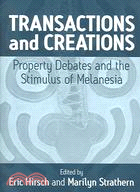 Transactions And Creations: Property Debates And The Stimulus Of Melanesia