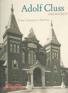 Adolf Cluss, Architect: From Germany To America