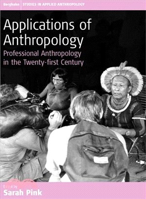Applications Of Anthrology ― Professional Anthropology In The Twenty-first Century