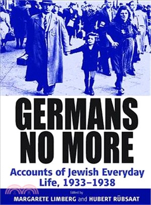 Germans No More: Accounts of Jewish Everyday Life, 1933-1938