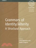 Grammars of Identity/Alterity: A Structural Approach