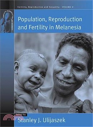 Population, Reproduction and Fertility in Melanesia