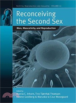 Reconceiving the Second Sex: Men, Masculinity, and Reproduction