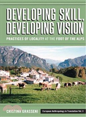 Developing Skill, Developing Vision ― Practices of Locality at the Foot of the Alps