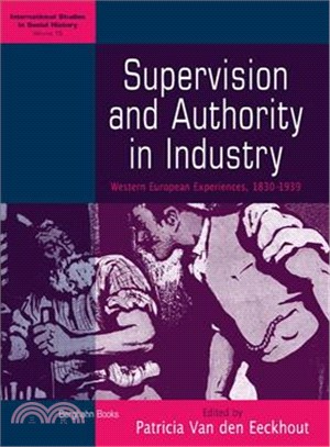 Supervision and Authority in Industry ― Western European Experiences, 1830-1939