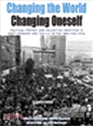 Changing the World, Changing Oneself ― Political Protest and Collective Identities in West Germany and the US in the 1960s and 1970s