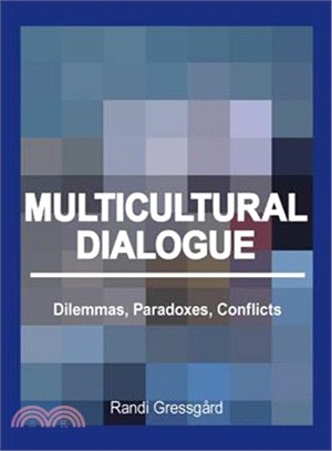 Multicultural Dialogue: Dilemmas, Paradoxes, Conflicts