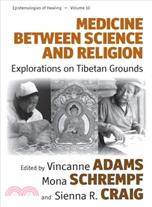 Medicine Between Science and Religion: Explorations On Tibetan Grounds