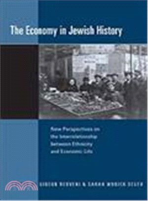 The Economy in Jewish History: New Perspectives on the Interrelationship Between Ethnicity and Economic Life