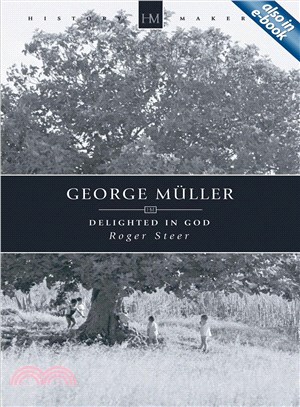 George Muller ─ Delighted in God
