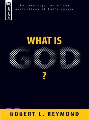 What Is God? ― An Investigation into the Perfections of God's Nature