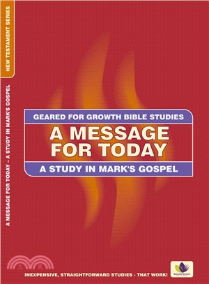 A Message for Today ─ A Study in Mark's Gospel