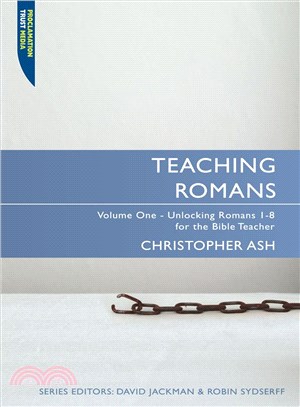 Teaching Romans ─ Unlocking Romans 1-8 for the Bible Teacher