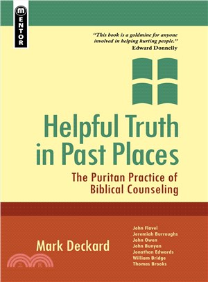 Helpful Truth in Past Places ― The Puritan Practice of Biblical Counselling