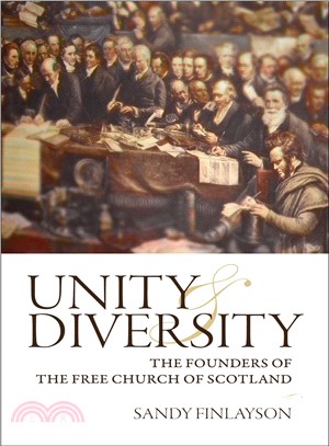 Unity and Diversity ─ The Founders of the Free Church Of Scotland