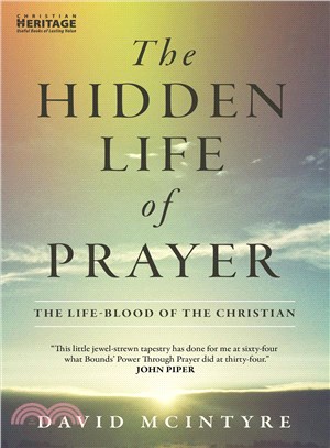 The Hidden Life of Prayer ─ The Life-blood of the Christian