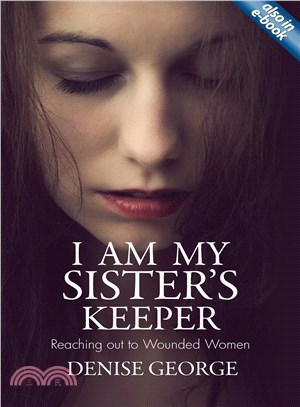 I Am My Sister's Keeper ─ Reaching Out to Wounded Women