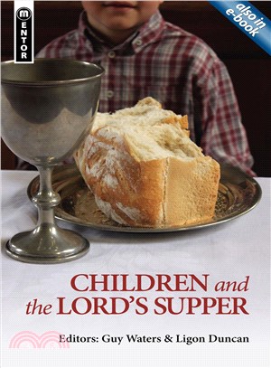 Children and the Lord's Supper ─ Let a Man Examine Himself