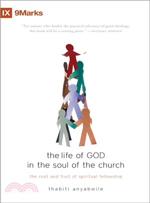 The Life of God in the Soul of the Church—The Root and Fruit of Spiritual Fellowship