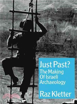Just Past? ─ The Making of Israeli Archaeology