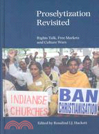 Proselytization Revisited: Rights Talk, Free Markets and Culture Wars