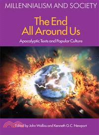 The End All Around Us: Apocalyptic Texts and Popular Culture