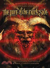 The Lure of the Dark Side: Satan and Western Demonology in Popular Culture