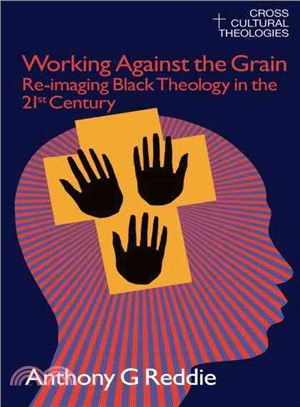 Working Against the Grain ─ Re-Imaging Black Theology in the 21st Century