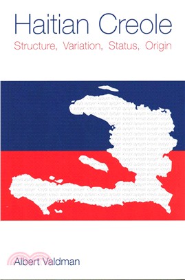 Haitian Creole ─ Structure, Variation, Status, Origin