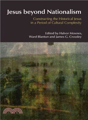Jesus Beyond Nationalism ─ Constructing the Historical Jesus in a Period of Cultural Complexity