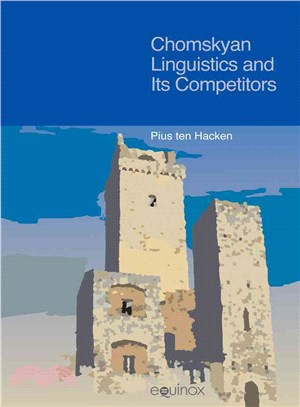 Chomskyan Linguistics and Its Competitors