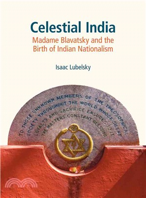 Celestial India ─ Madame Blavatsky and the Birth of Indian Nationalism