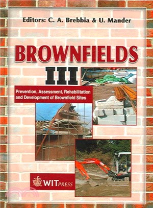 Brownfields Sites III ― Prevention, Assessment, Rehabilitation And Development of Brownfield Sites