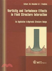 Vorticity And Turbulence Effects in Fluid Structure Interactions ― An Application to Hydraulic Structure Design