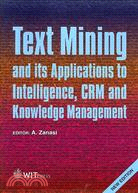 Text Mining and its Applications to Intelligence, CRM and Knowledge Management