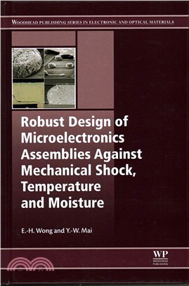 Robust Design of Microelectronics Assemblies Against Mechanical Shock, Temperature and Moisture