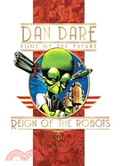 Dan Dare Pilot of the Future ─ The Reign of the Robots